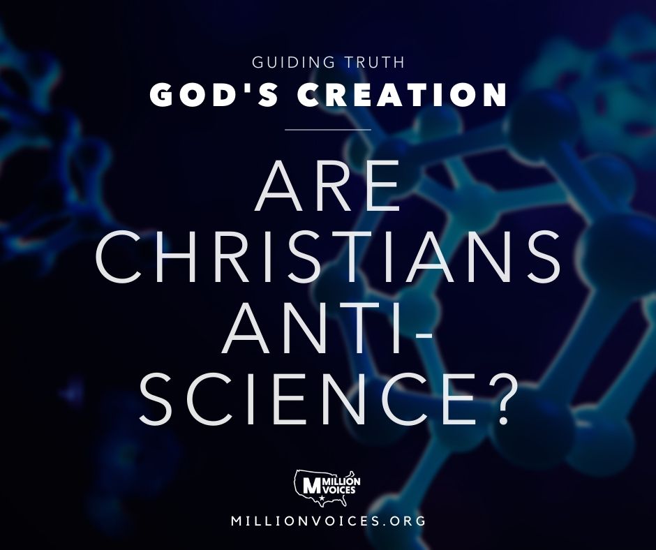 Are Christians Anti-Science?