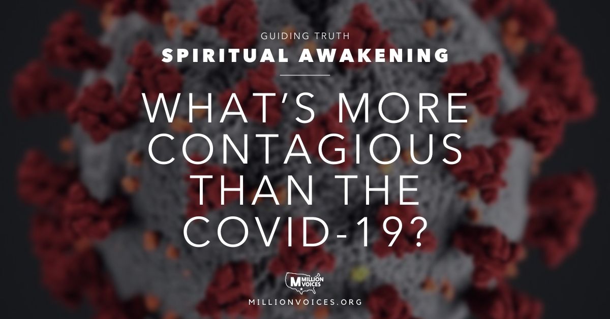 What’s More Contagious Than the COVID19? Million Voices