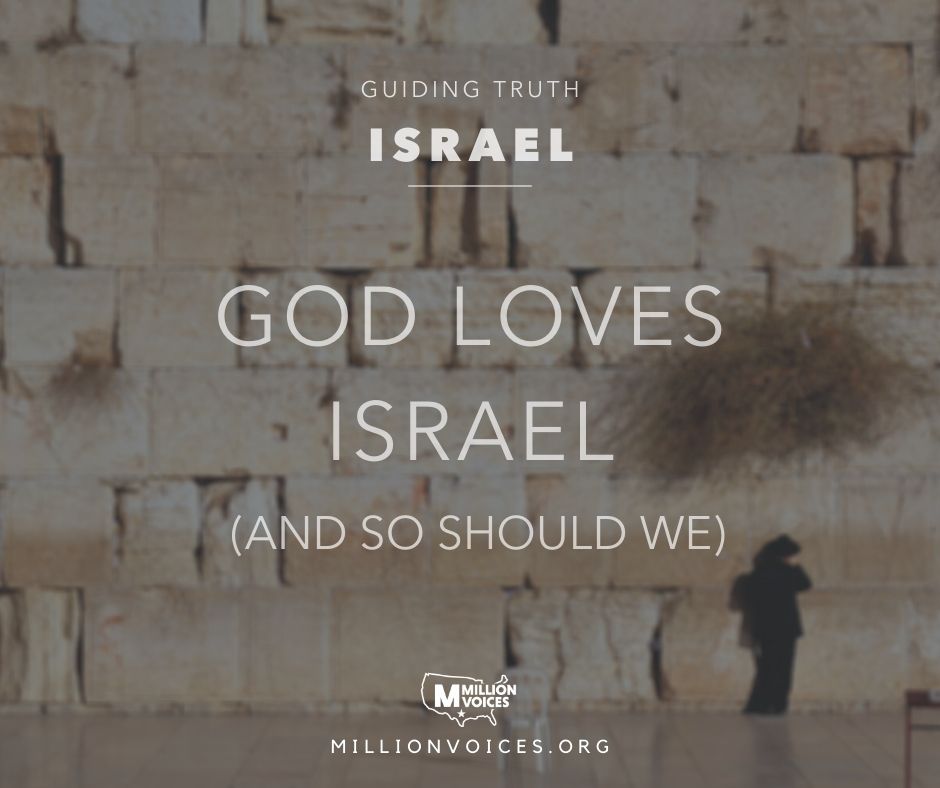 God Loves Israel & So Should We